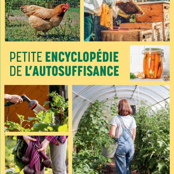Petite encyclopédie de l'autosuffisance
